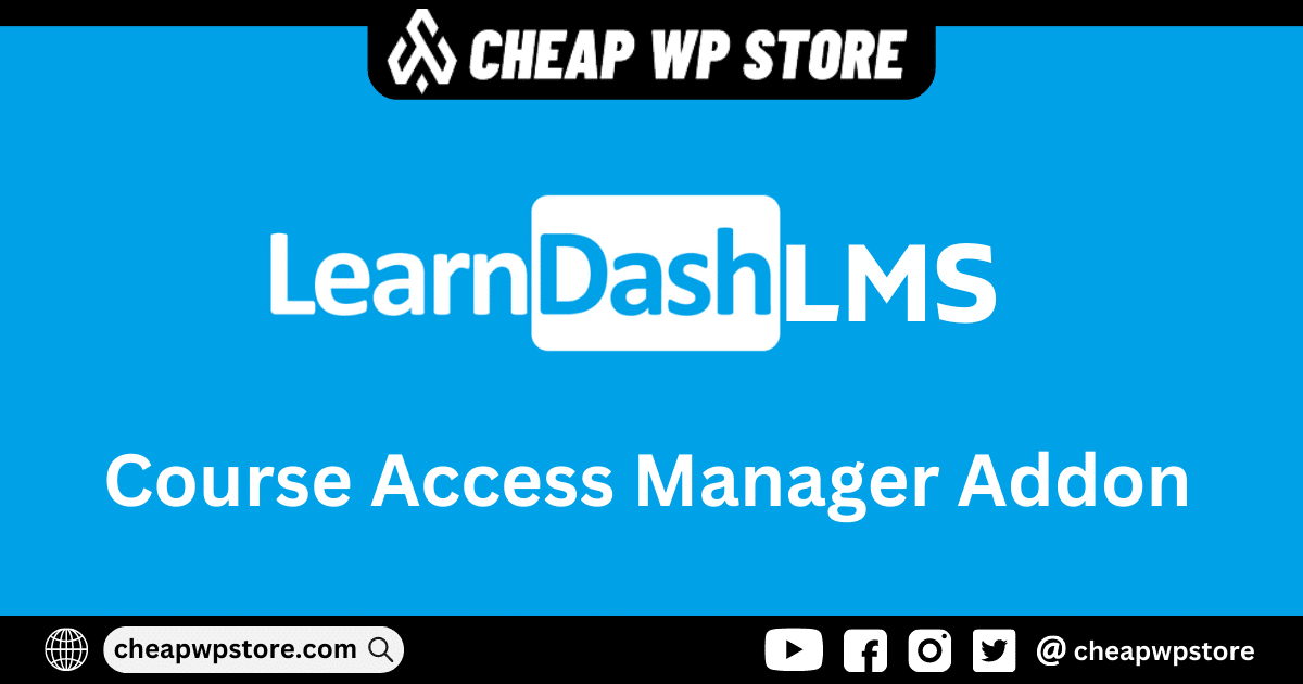 LearnDash LMS Course Access Manager Addon