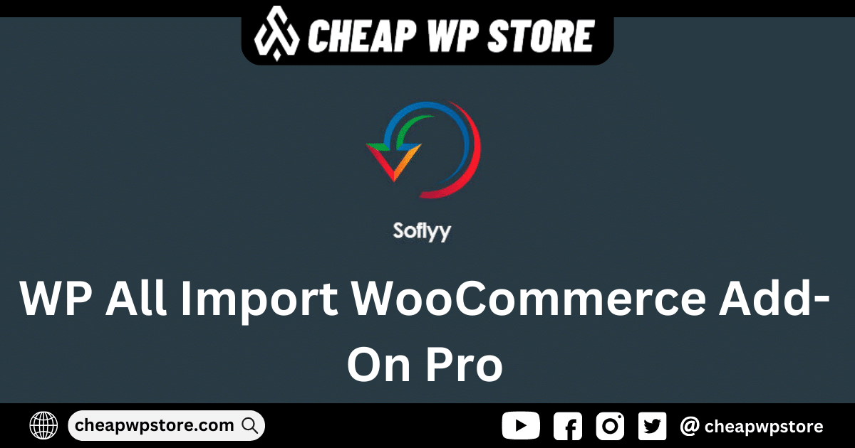 Soflyy WP All Import WooCommerce Pro Addon